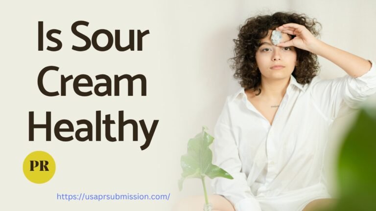 Is Sour Cream Healthy