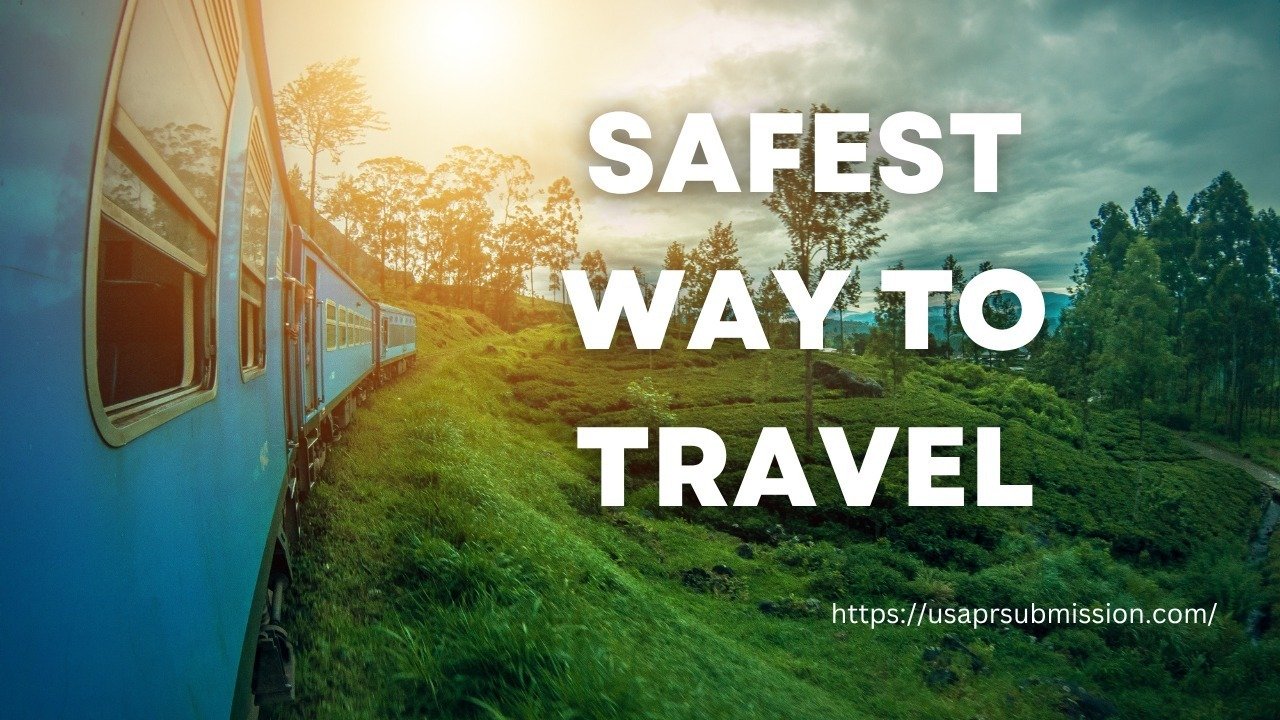 Safest Way to Travel