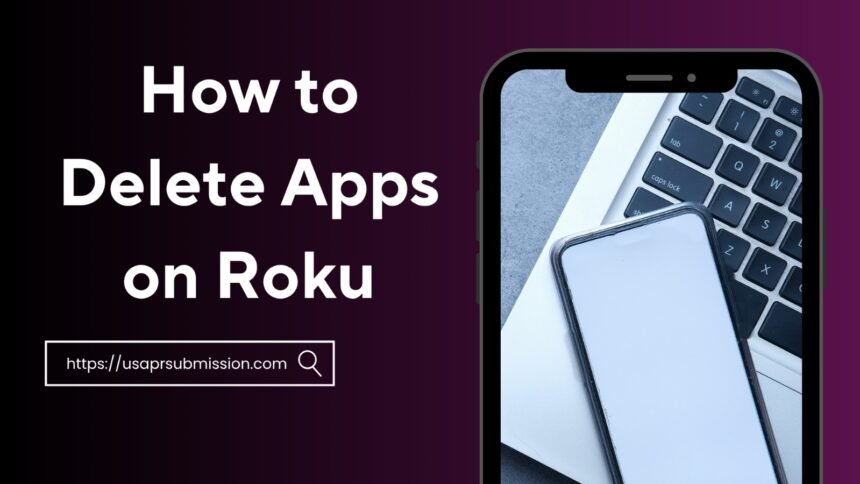how to delete app on Roku