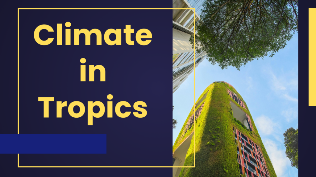 Climate in Tropics