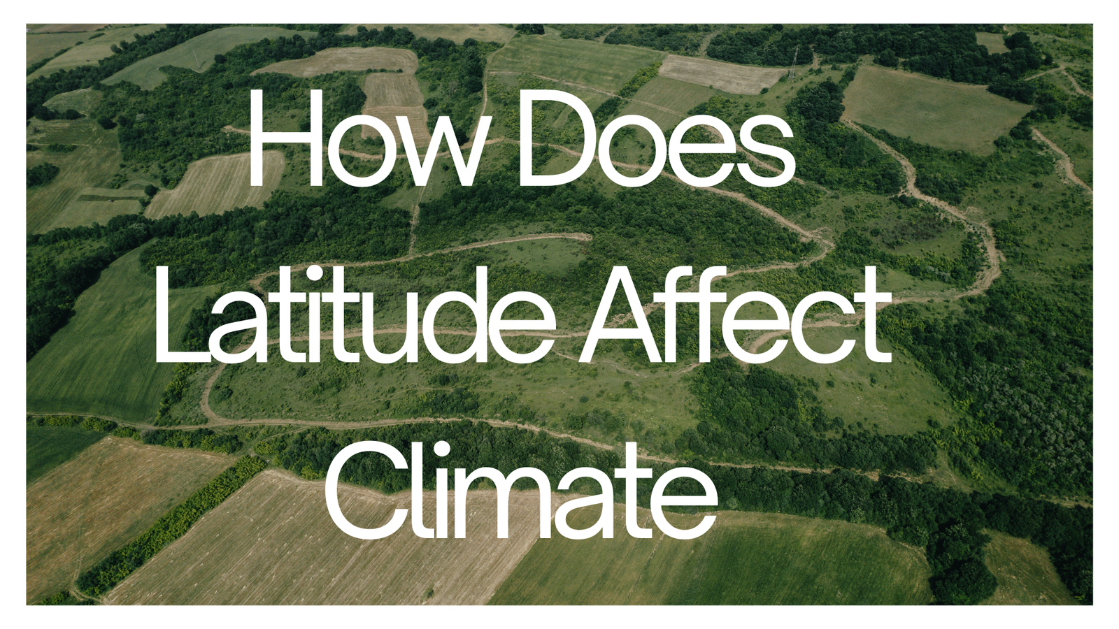 How Does Latitude Affect Climate