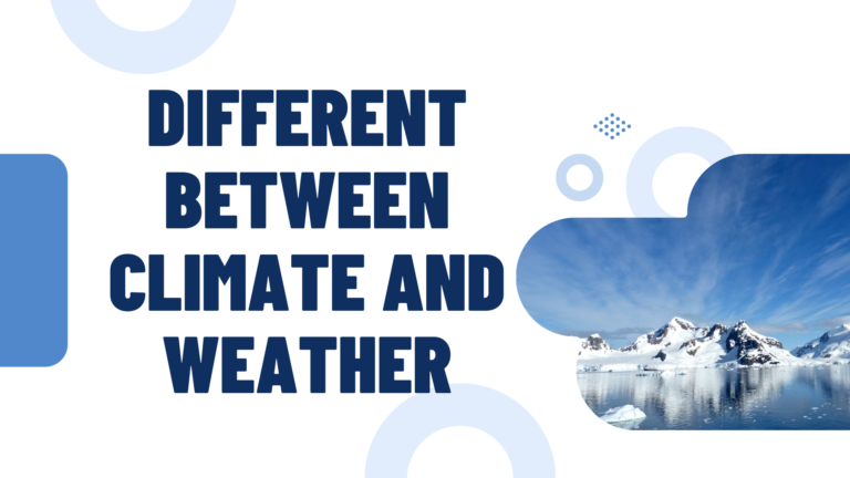 Different Between Climate and Weather