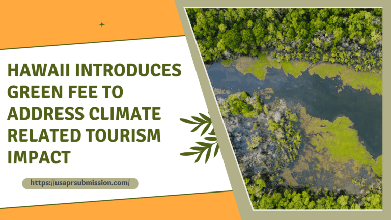 Hawaii Introduces Green Fee to Address Climate Related Tourism Impact