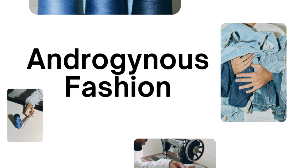 Androgynous Fashion