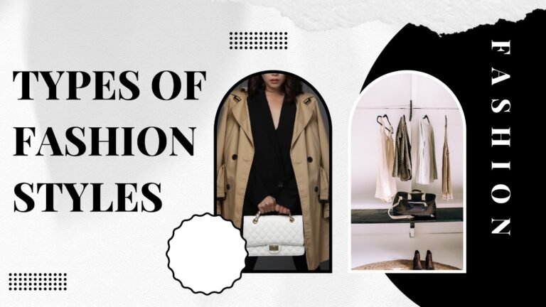 Types of Fashion Styles