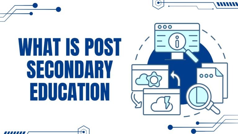 What is Post Secondary Education