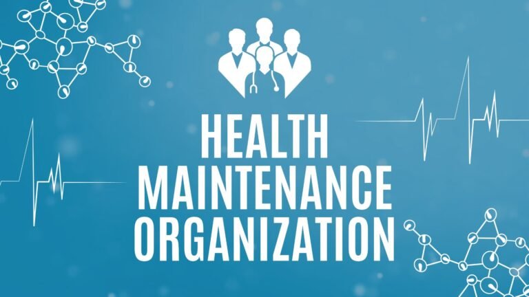 Health Maintenance Organization