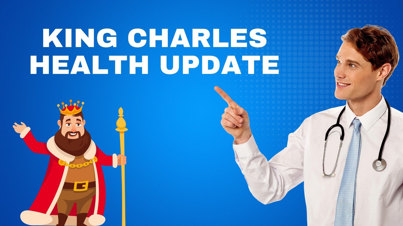 King Charles Health Update