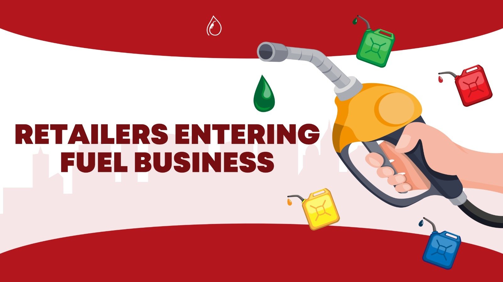 Retailers Entering Fuel Business