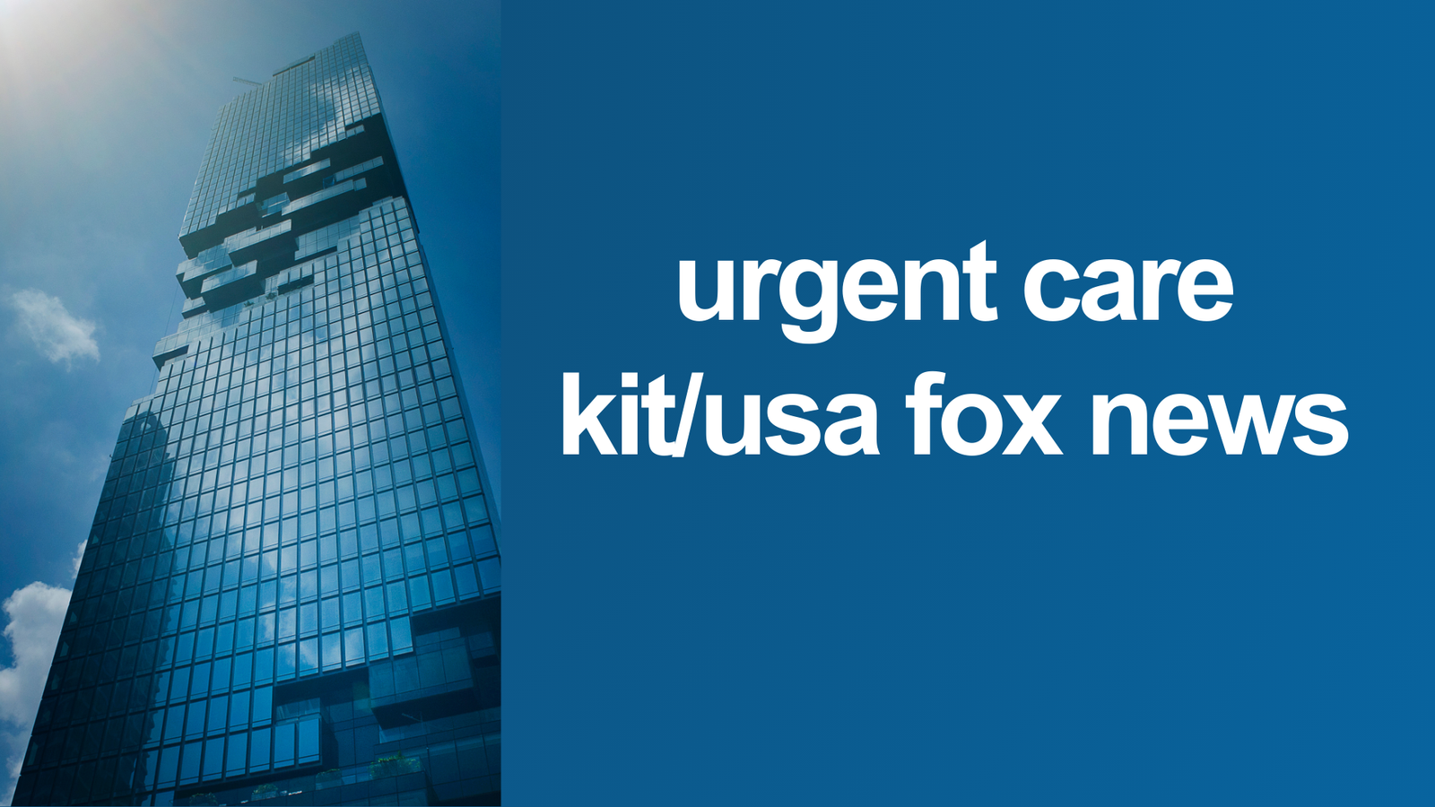 Urgent Care Kit/USA Fox News